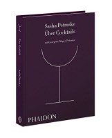 Über Cocktails - Sasha Petraske